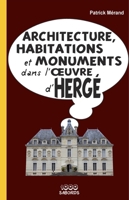 Architecture, habitations et monuments dans l'oeuvre d'Hergé (French Edition) B0776K6TZ4 Book Cover