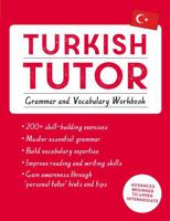 Turkish Tutor: Grammar and Vocabulary Workbook (Learn Turkish with Teach Yourself): Advanced beginner to upper intermediate course 1473625254 Book Cover