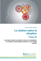 La citation selon la situation Tome IX (French Edition) 6139594758 Book Cover