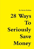 28 Ways To Seriously Save Money 1471752259 Book Cover