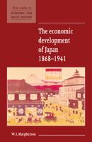 The Economic Development of Japan 18681941 0521557925 Book Cover