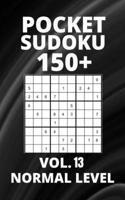 Pocket Sudoku 150+ Puzzles: Normal Level with Solutions - Vol. 13 B0991C6GJ8 Book Cover