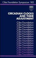 Circadian Clocks and Their Adjustment 0471943053 Book Cover