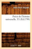 Pra(c)Cis de L'Histoire Universelle. T1 (A0/00d.1799) 2012620418 Book Cover