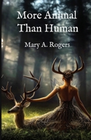 More Animal than Human 1951724267 Book Cover