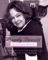 Sandy Dennis: A Personal Memoir 1576010015 Book Cover