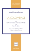 La colombiade, ou la foi portée au Nouveau Monde, poëme en dix chants dedié au Pape par Madame Duboccage. Enrichi de figures et et de vignettes. 2352601509 Book Cover