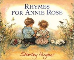 Rhymes for Annie Rose 0763629405 Book Cover