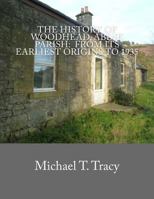 The History of Woodhead, Abdie Parish: From Its Earliest Origins to 1935 1719066221 Book Cover