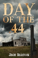 Day of the .44 1954840853 Book Cover