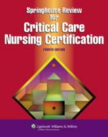 Springhouse Reveiw For Critical Care Nursing Certification