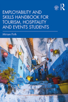 Employability and Skills Handbook for Tourism, Hospitality and Events Students 113849397X Book Cover