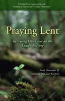 Praying Lent: Renewing Our Lives on the Lenten Journey 0829428577 Book Cover