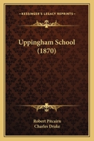 Uppingham School 1165751003 Book Cover