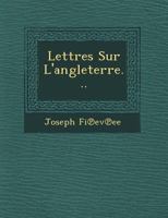 Lettres Sur L'Angleterre... 124965694X Book Cover