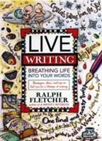 Live Writing: Breathing Life into Your Words 0380797011 Book Cover
