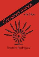 Crimenes Ajenos a la Tribu 1463390017 Book Cover