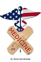 Medicine, I AM 153022683X Book Cover