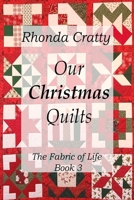 Our Christmas Quilts: The Fabric of Life Book 3 B0CN56SC6P Book Cover