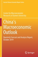 Chinaʼs Macroeconomic Outlook: Quarterly Forecast and Analysis Report, October 2019 9811532222 Book Cover