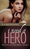 I Need A Hero 0615895360 Book Cover