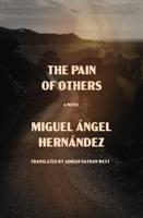 The Pain of Others: A Novel 1635424607 Book Cover