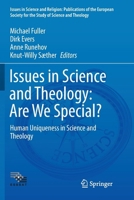 Issues in Science and Theology: Are We Special? 3319621238 Book Cover