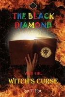 The Black Diamond and the Witch's Curse B0FJ9PF9XK Book Cover
