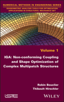 IGA: Non-conforming Coupling and Shape Optimization of Complex Multipatch Structures 178630824X Book Cover