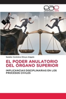 El Poder Anulatorio del Órgano Superior (Spanish Edition) 620223153X Book Cover