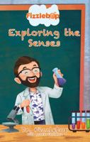 Fizzlebop: Explore the Senses: 5 fizztastically fun experiments and devotions to help kids explore the five senses 1946692425 Book Cover