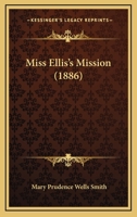 Miss Ellis's Mission 1437078745 Book Cover