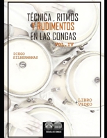 Técnica, ritmos y rudimentos en las congas 4 (Spanish Edition) 9878644928 Book Cover