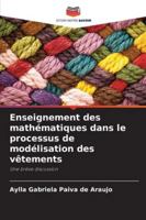 Enseignement des mathématiques dans le processus de modélisation des vêtements: Une brève discussion (French Edition) 6208815444 Book Cover
