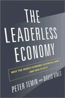 The Leaderless Economy: Why the World Economic System Fell Apart and How to Fix It 069115743X Book Cover
