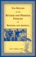 The History of the Rucker and Prihoda Families of Bohemia and America 078841240X Book Cover