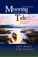 Mooring Against the Tide: Writing Fiction and Poetry 0131787853 Book Cover