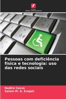 Pessoas com deficiência física e tecnologia: uso das redes sociais (Portuguese Edition) 6208956919 Book Cover