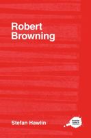 Robert Browning (Routledge Guides to Literature) 0415222311 Book Cover