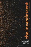 The Incandescent 1474297404 Book Cover