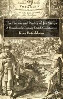 The Fiction and Reality of Jan Struys: A Seventeenth-Century Dutch Globetrotter 1349362972 Book Cover