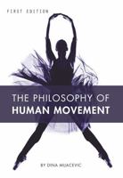 The Philosophy of Human Movement 1634873793 Book Cover