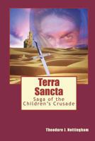 Terra Sancta: Saga of the Children's Crusade 1501062190 Book Cover