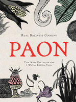 Paon: Real Balinese Cooking 1743797532 Book Cover