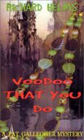 Voodoo That You Do (Pat Gallegher Mysteries) 0971015902 Book Cover