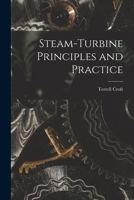 Steam-turbine principles and practice 1016006071 Book Cover