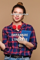 Imparare l'Inglese B0CQ1RT1NT Book Cover