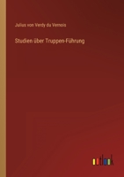 Studien über Truppen-Führung 3368229907 Book Cover