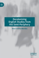 Decolonising English Studies from the Semi-Periphery 3031202856 Book Cover