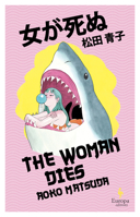 The Woman Dies B0DVPSPD4F Book Cover
